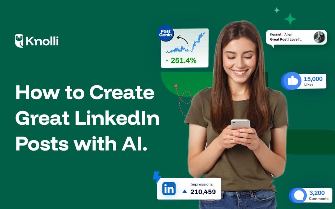 How to Create Great LinkedIn Posts with AI?