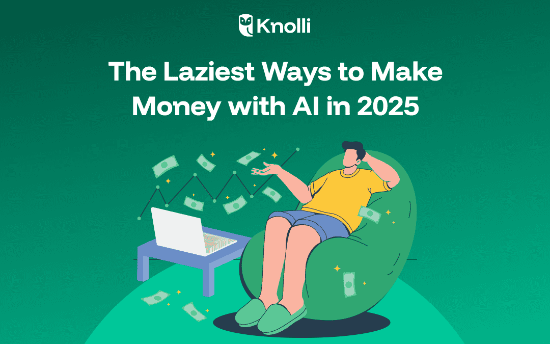 The Laziest Ways to Make Money with AI in 2025